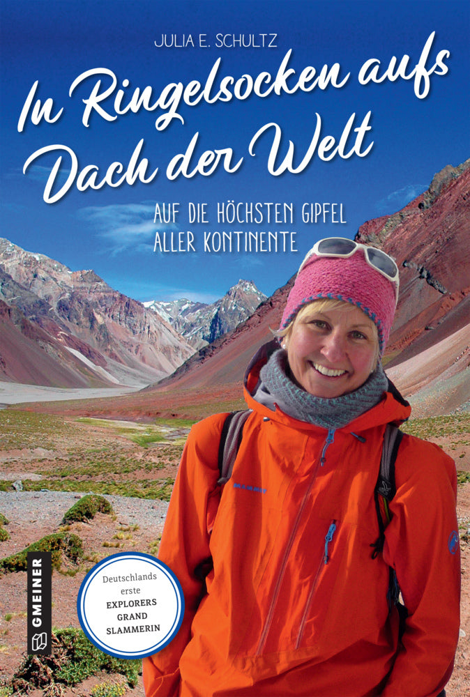 In Ringelsocken aufs Dach der Welt (Julia E. Schultz)