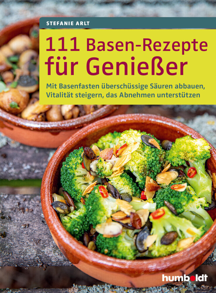 111 Basen-Rezepte für Genießer (Stefanie Arlt)