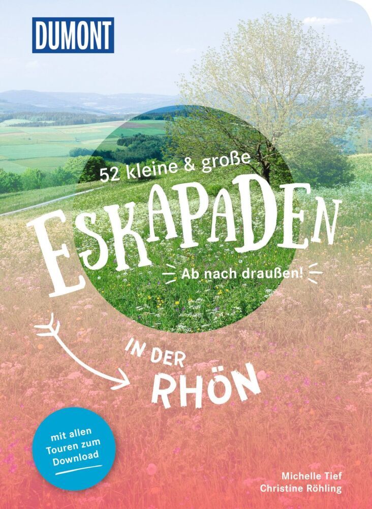 52 kleine & große Eskapaden in der Rhön (Michelle Tief)