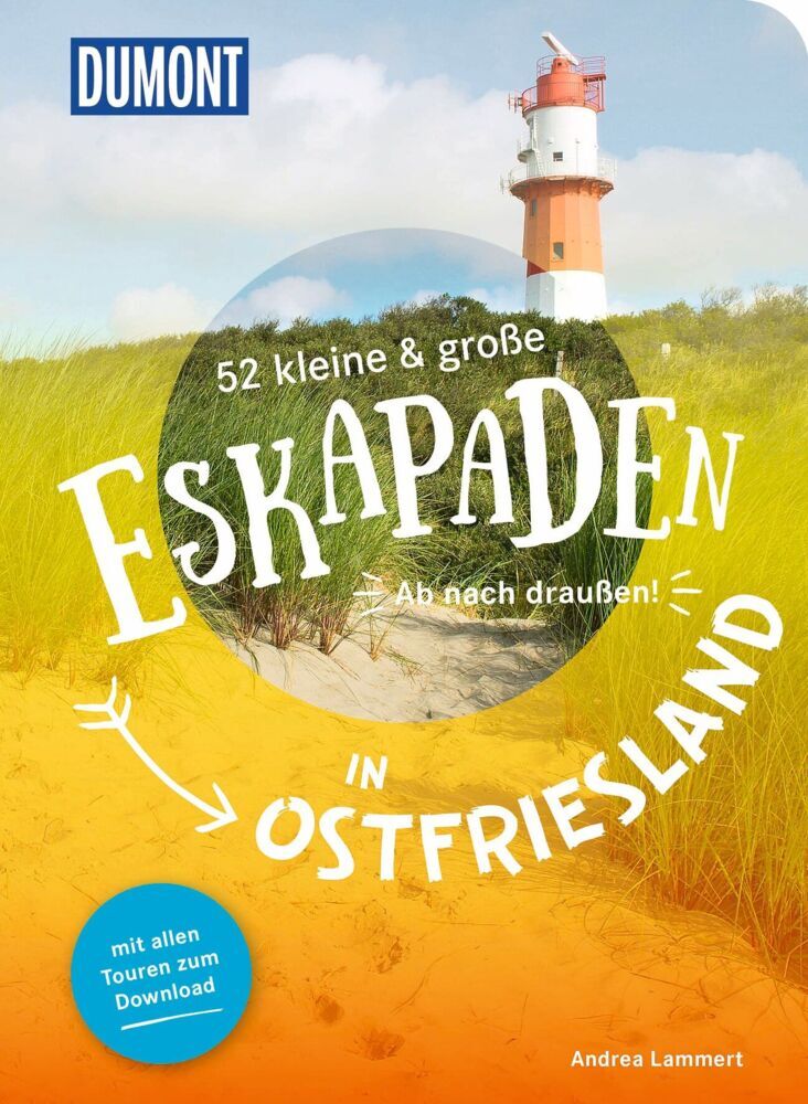 52 kleine & große Eskapaden in Ostfriesland (Andrea Lammert)