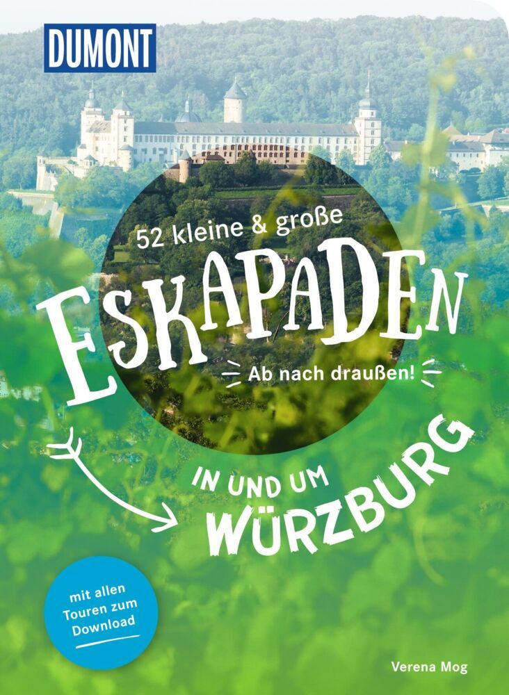 52 kleine & große Eskapaden in und um Würzburg (Verena Mog)