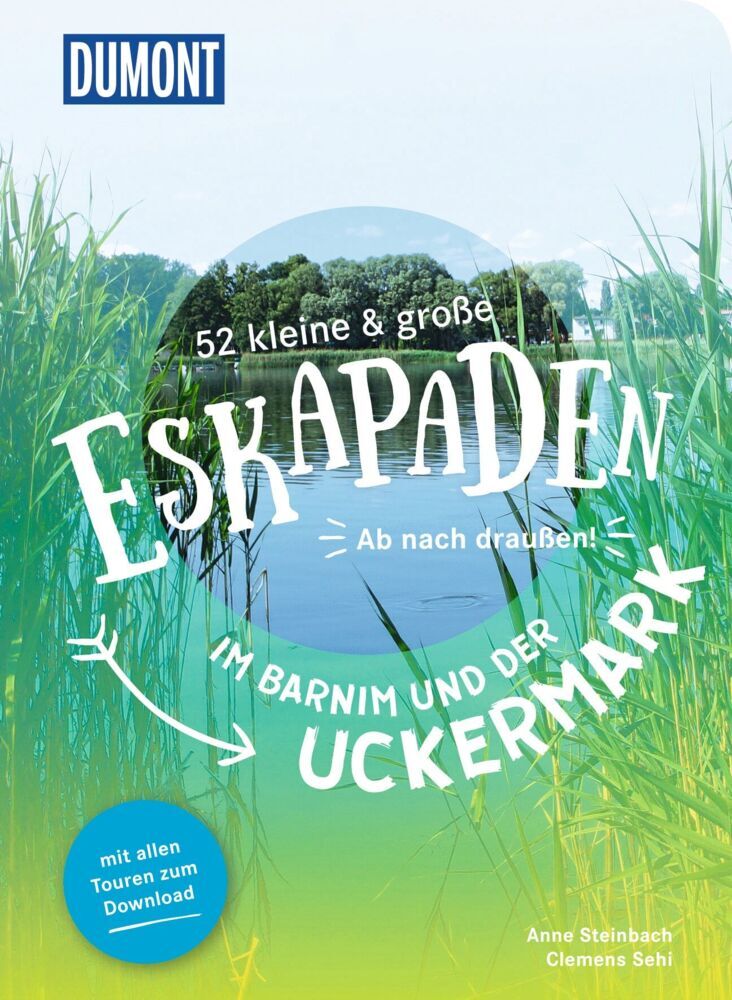 52 kleine & große Eskapaden im Barnim und der Uckermark (Clemens Sehi)