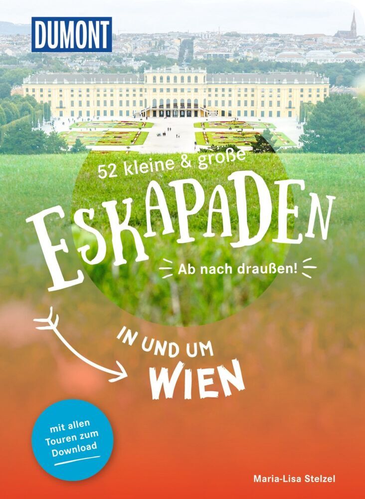 52 kleine & große Eskapaden in und um Wien (Maria-Lisa Stelzel)