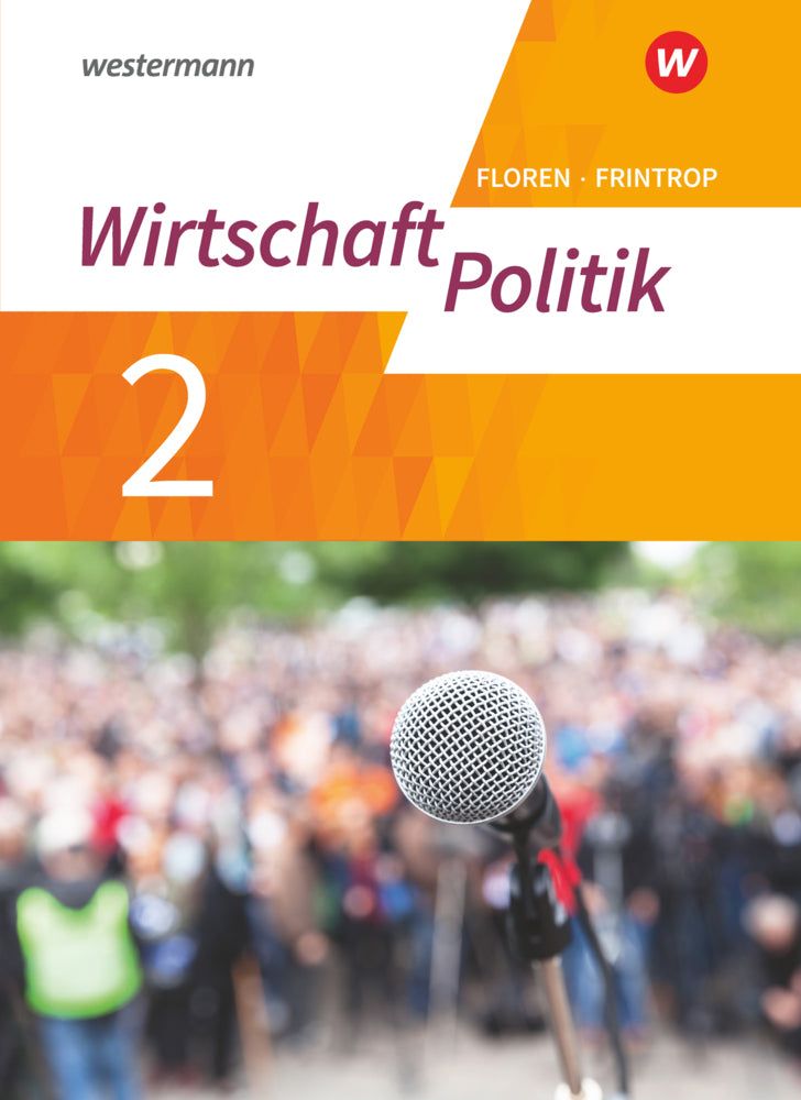 Wirtschaft - Politik - Arbeitsbücher für Gymnasien (G9) in Nordrhein-Westfalen - Neubearbeitung (Dorothea Frintrop-Bechthold)
