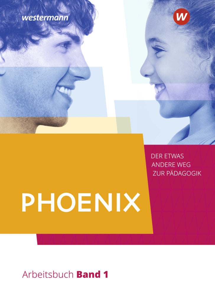 PHOENIX - Der etwas andere Weg zur Pädagogik - Erziehungswissenschaft in der gymnasialen Oberstufe - Ausgabe 2020.Bd.1 (Heinz Dorlöchter)
