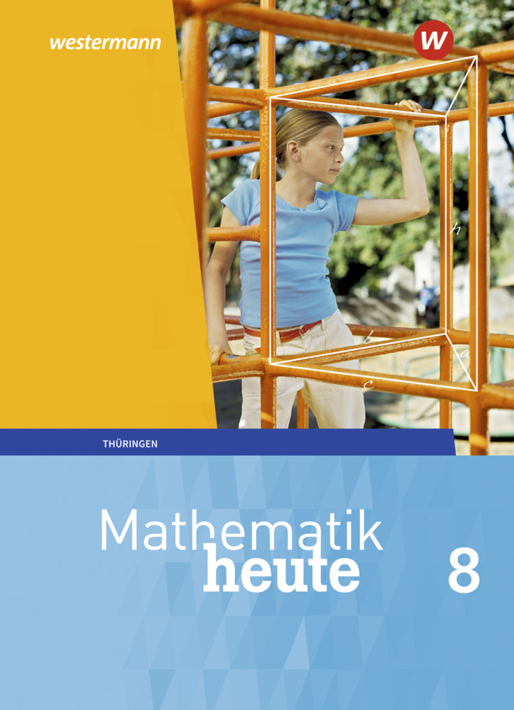 Mathematik heute - Ausgabe 2018 für Thüringen (Christine Fiedler)