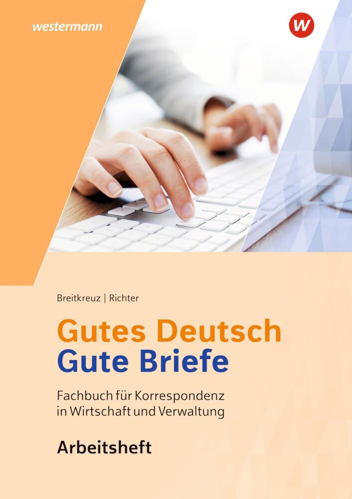 Gutes Deutsch - Gute Briefe: Arbeitsheft (Rainer Breitkreutz)