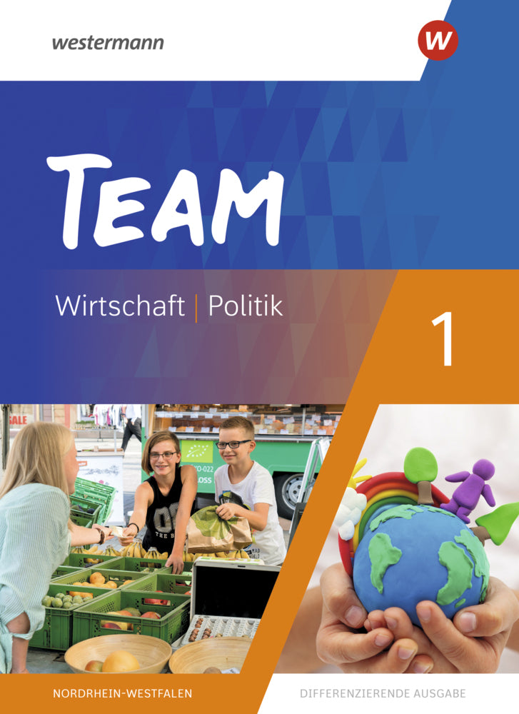 TEAM - Arbeitsbücher für Politik und Wirtschaft - Differenzierende Ausgabe Nordrhein-Westfalen - Ausgabe 2020.Bd.1 (Wolfgang Mattes)