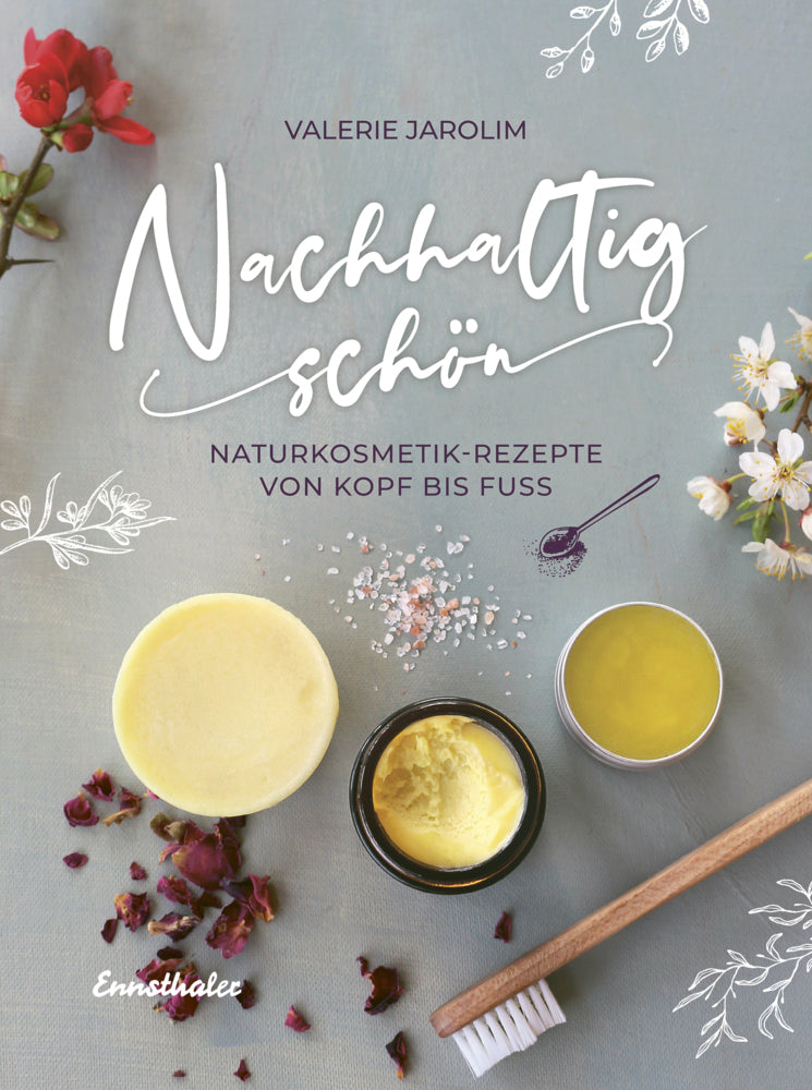Nachhaltig schön (Valerie Jarolim)