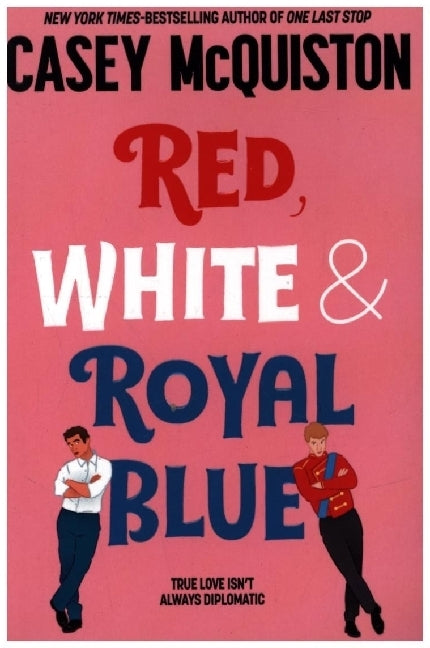 Red, White & Royal Blue (Casey Mcquiston)