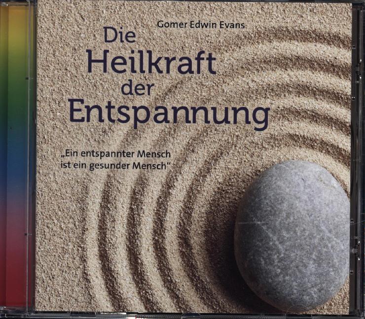 Die Heilkraft der Entspannung, Audio-CD (Gomer Edwin Evans)