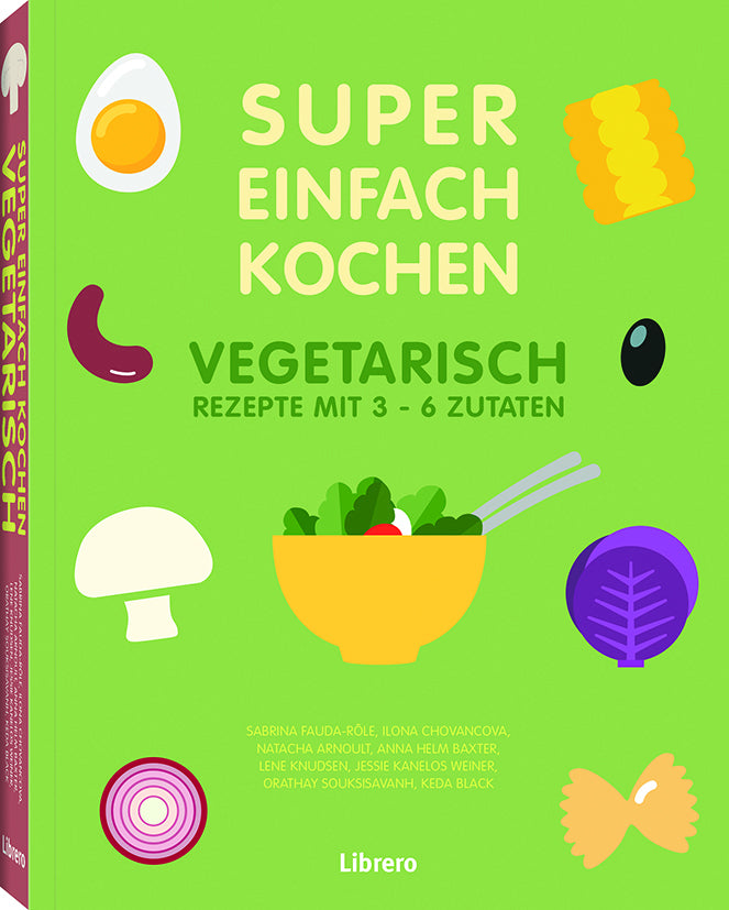 Super Einfach Kochen - Vegetarisch (Natacha Arnoult)