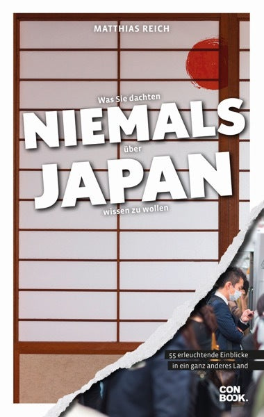 Was Sie dachten, NIEMALS über JAPAN wissen zu wollen (Matthias Reich)