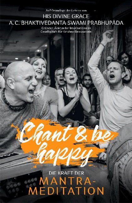 Chant and be happy (The Bhaktivedanta Book Trust)