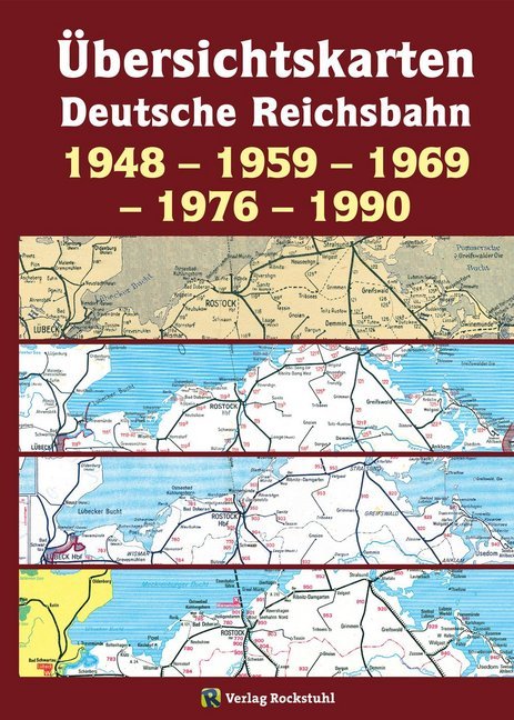 Übersichtskarten der DEUTSCHEN REICHSBAHN 1948 - 1959 - 1969 - 1976 - 1990 (Harald Rockstuhl)
