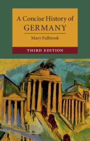 A Concise History of Germany (Mary Fulbrook)