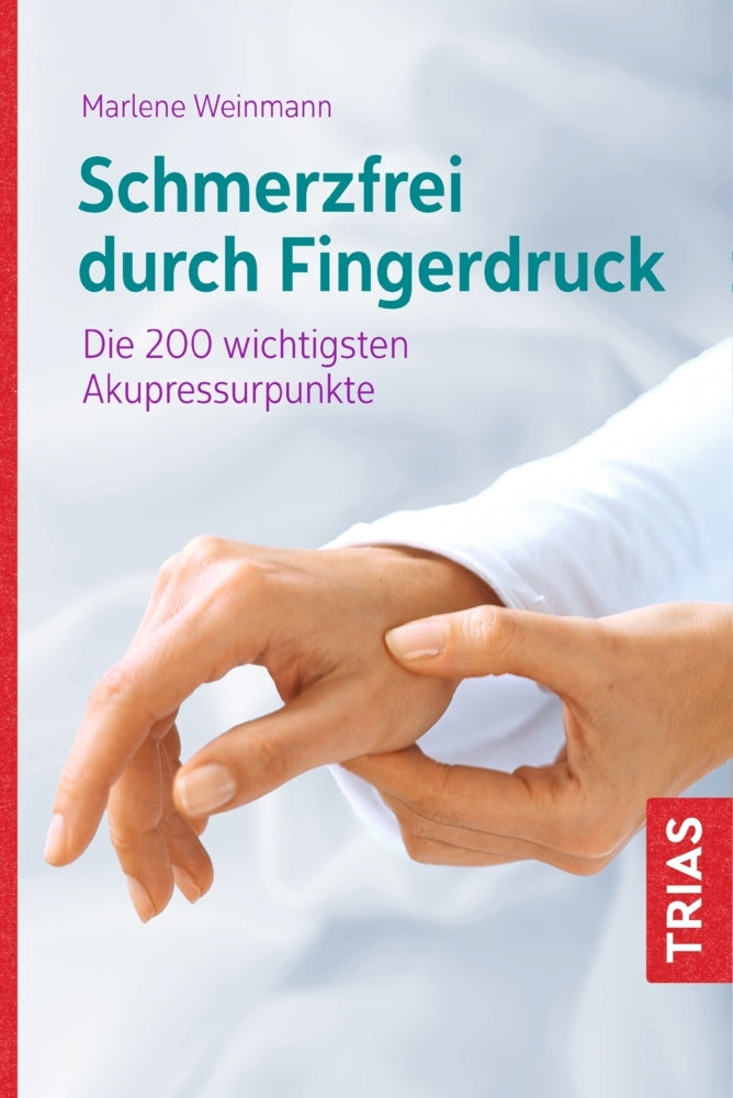 Schmerzfrei durch Fingerdruck (Marlene Weinmann)