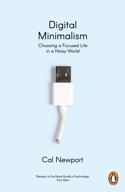Digital Minimalism (Cal Newport)