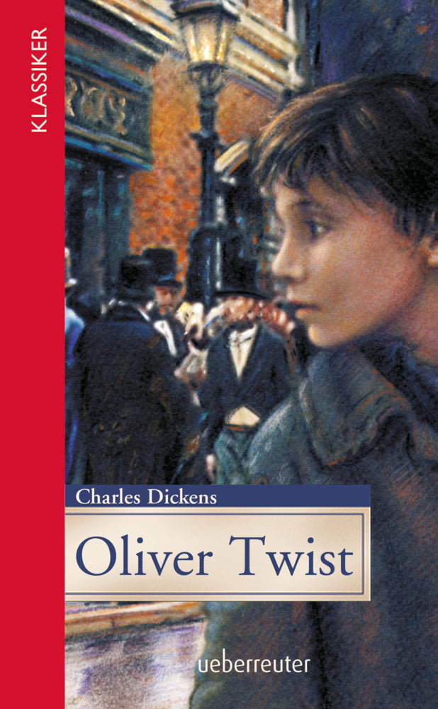 Oliver Twist (Klassiker der Weltliteratur in gekürzter Fassung, Bd.) (Charles Dickens)