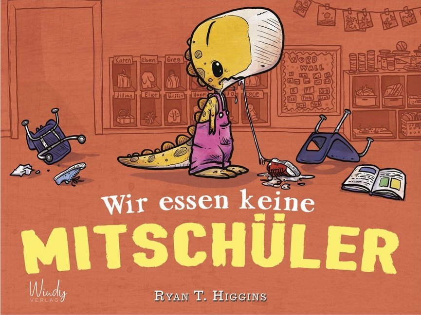 Wir essen keine Mitschüler (Ryan T. Higgins)