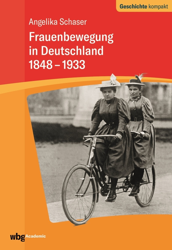Frauenbewegung in Deutschland 1848-1933 (Angelika Schaser)