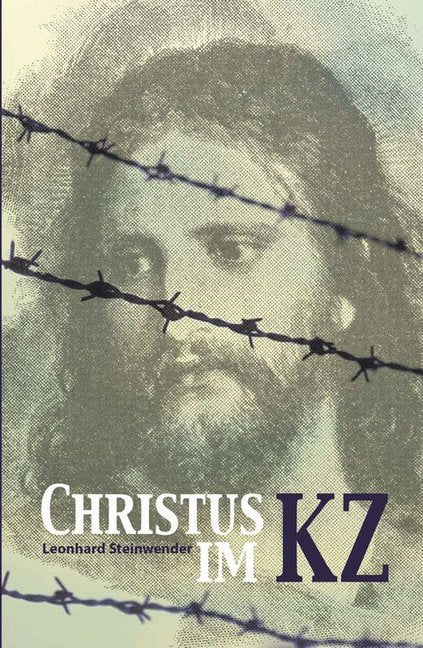 Christus im KZ (Leonhard Steinwender)