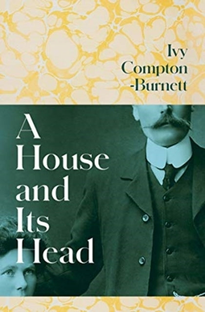 A House and Its Head (Ivy Compton-Burnett)