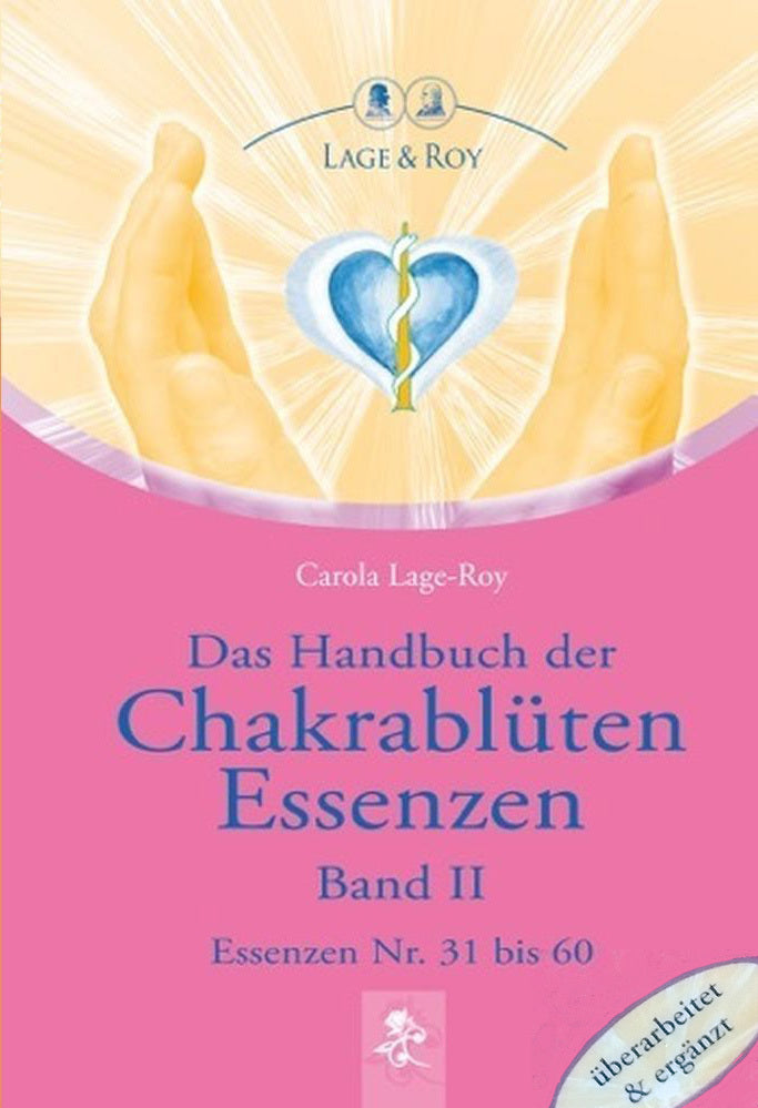 Das Handbuch der Chakrablüten Essenzen.Bd.2 (Carola Lage-Roy)