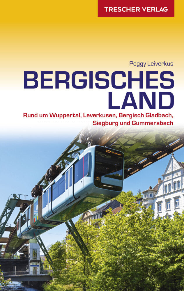 TRESCHER Reiseführer Bergisches Land (Peggy Leiverkus)