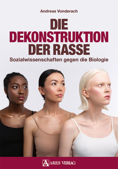 Die Dekonstruktion der Rasse (Andreas Vonderach)