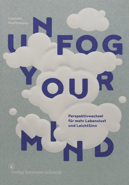 Unfog Your Mind (Leander Greitemann)