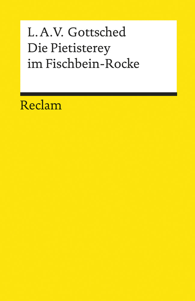 Die Pietisterey im Fischbein-Rocke (Luise A. V. Gottsched)