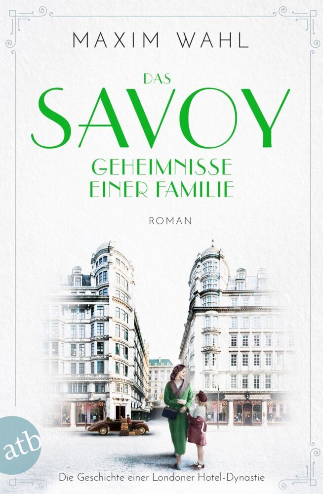 Das Savoy - Geheimnisse einer Familie (Maxim Wahl)