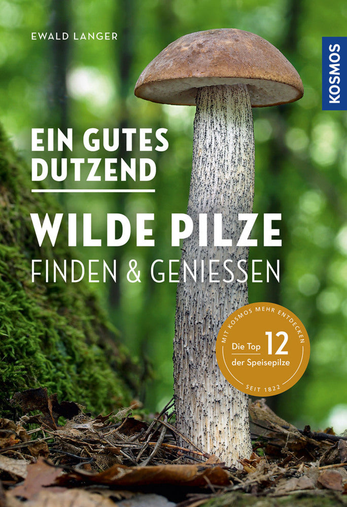 Ein gutes Dutzend wilde Pilze (Ewald Langer)