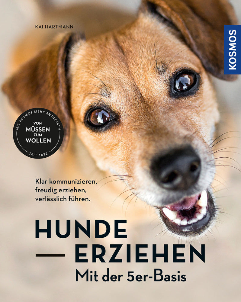 Hunde erziehen - mit der 5er-Basis (Kai Hartmann)