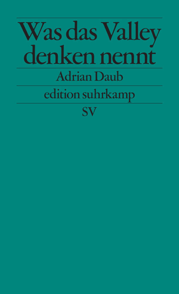 Was das Valley denken nennt (Adrian Daub)