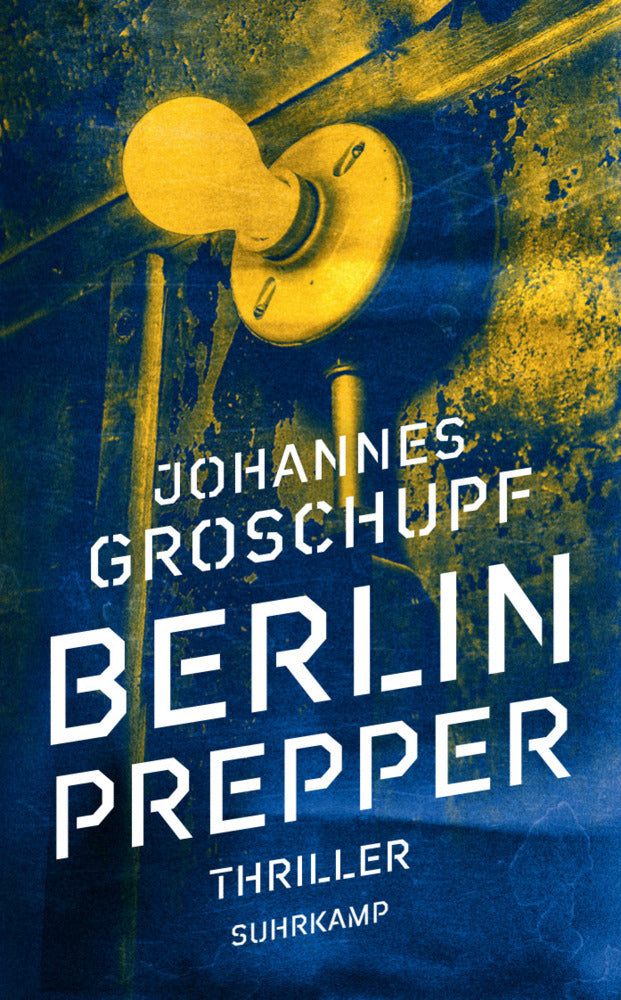 Berlin Prepper - Thriller (Berlin Noir 1) (Johannes Groschupf)