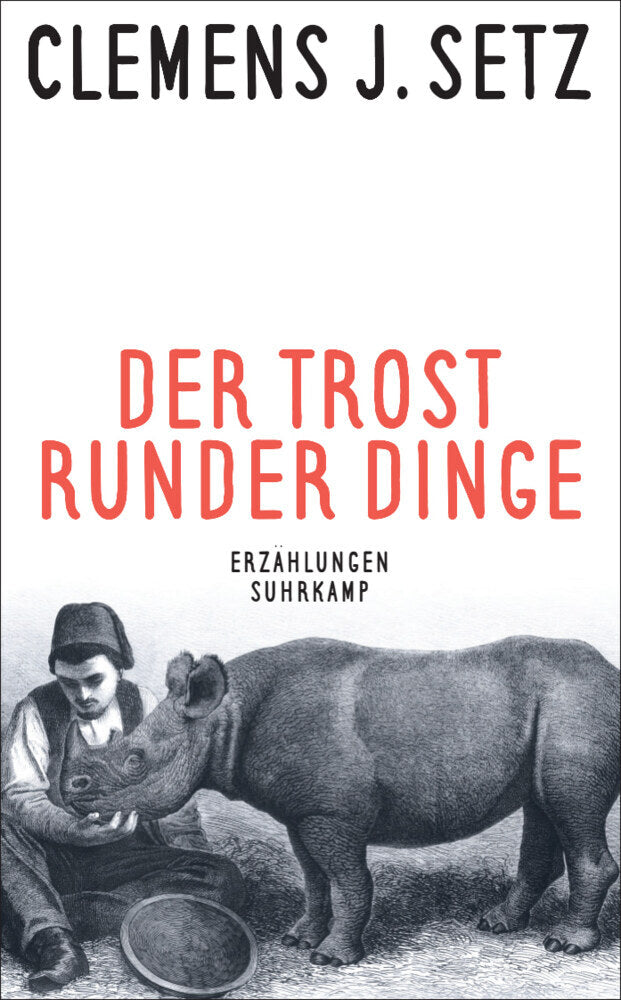 Der Trost runder Dinge (Clemens J. Setz)