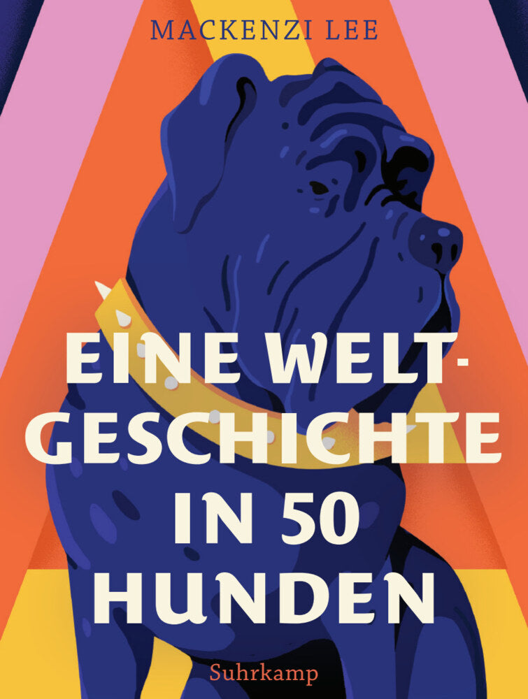 Eine Weltgeschichte in 50 Hunden (Mackenzi Lee)
