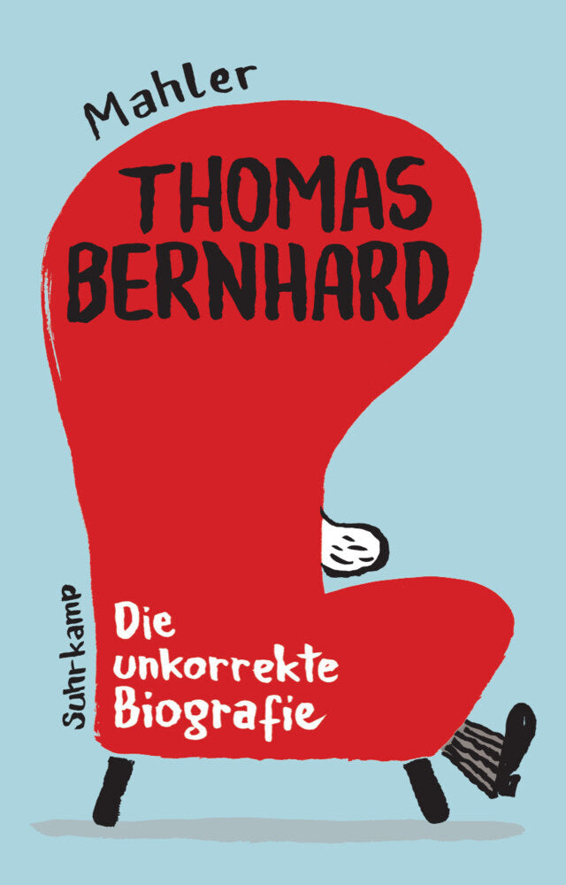 Thomas Bernhard. Die unkorrekte Biografie (Nicolas Mahler)