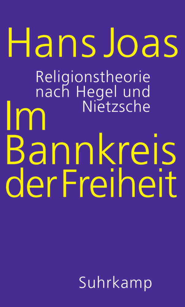 Im Bannkreis der Freiheit (Hans Joas)