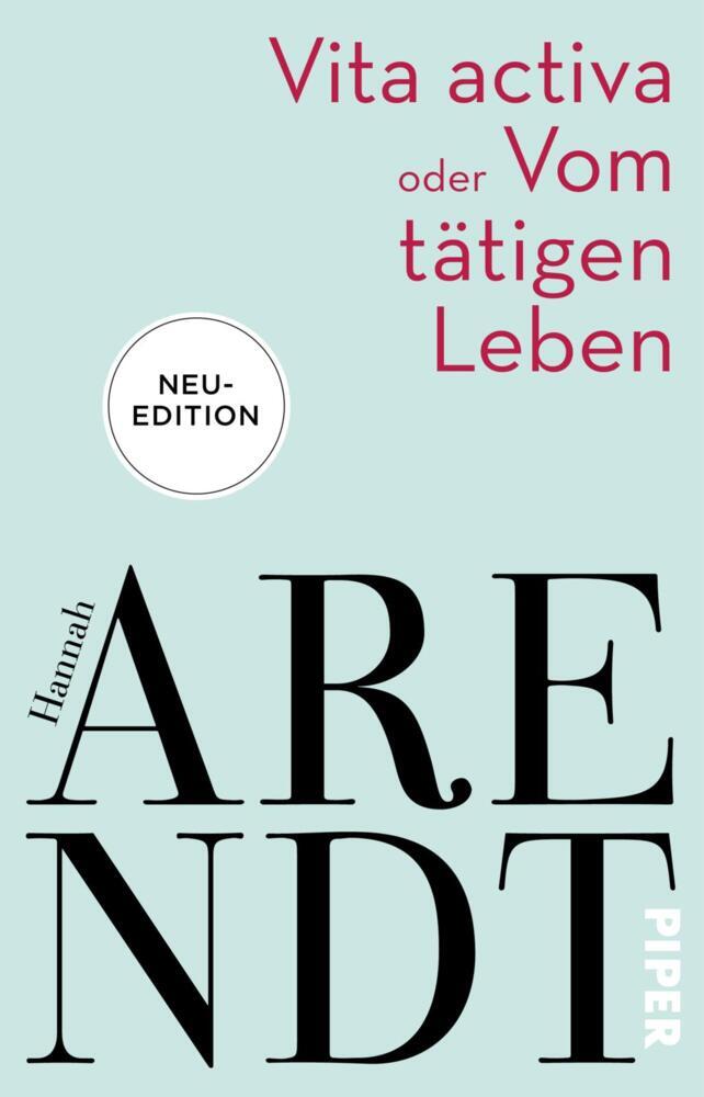 Vita activa oder Vom tätigen Leben (Hannah Arendt)