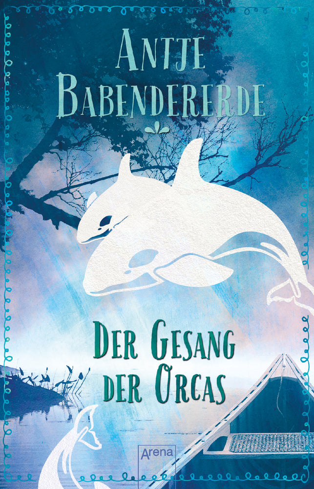 Der Gesang der Orcas (Antje Babendererde)