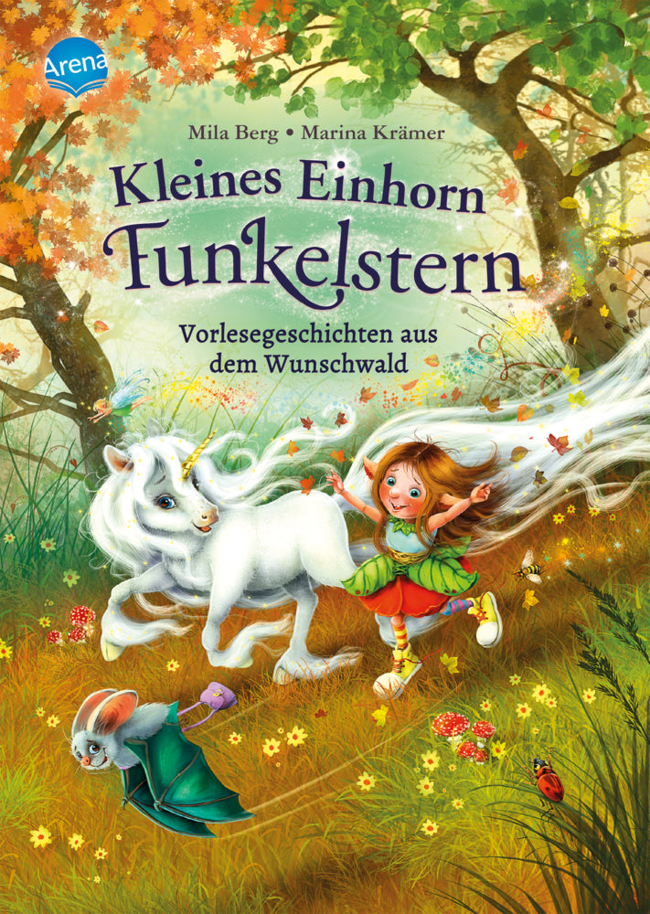Kleines Einhorn Funkelstern. Vorlesegeschichten (1) aus dem Wunschwald (Mila Berg)