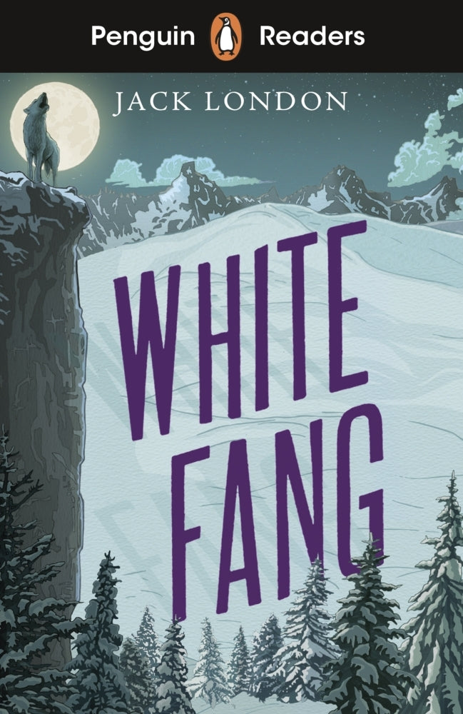 Penguin Readers Level 6: White Fang (ELT Graded Reader) (Jack London)