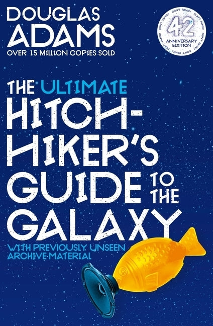 The Ultimate Hitchhiker's Guide to the Galaxy (Douglas Adams)