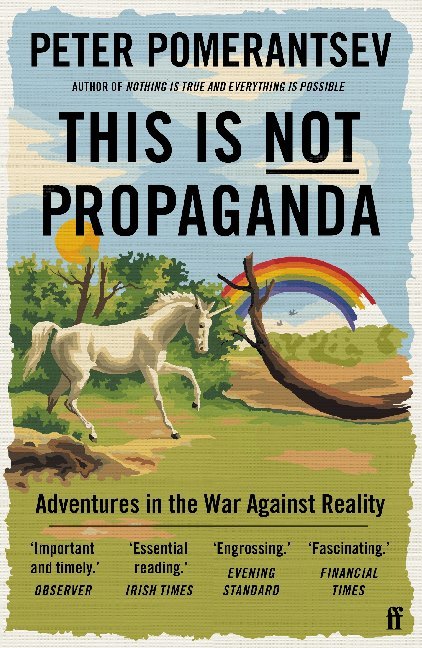 This Is Not Propaganda (Peter Pomerantsev)