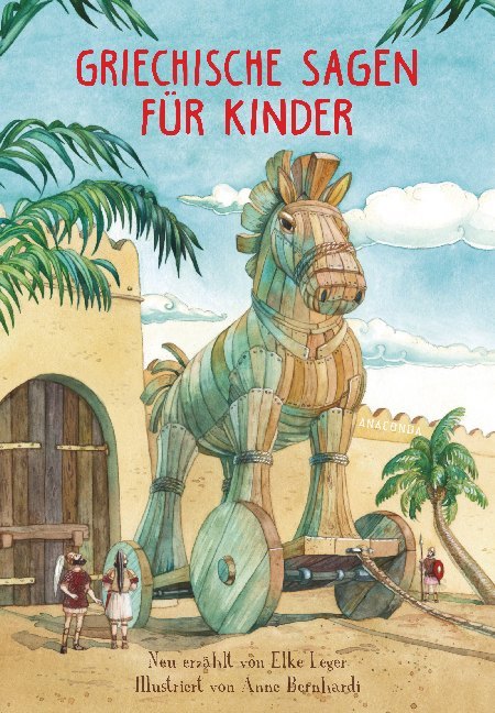 Griechische Sagen für Kinder (Elke Leger)