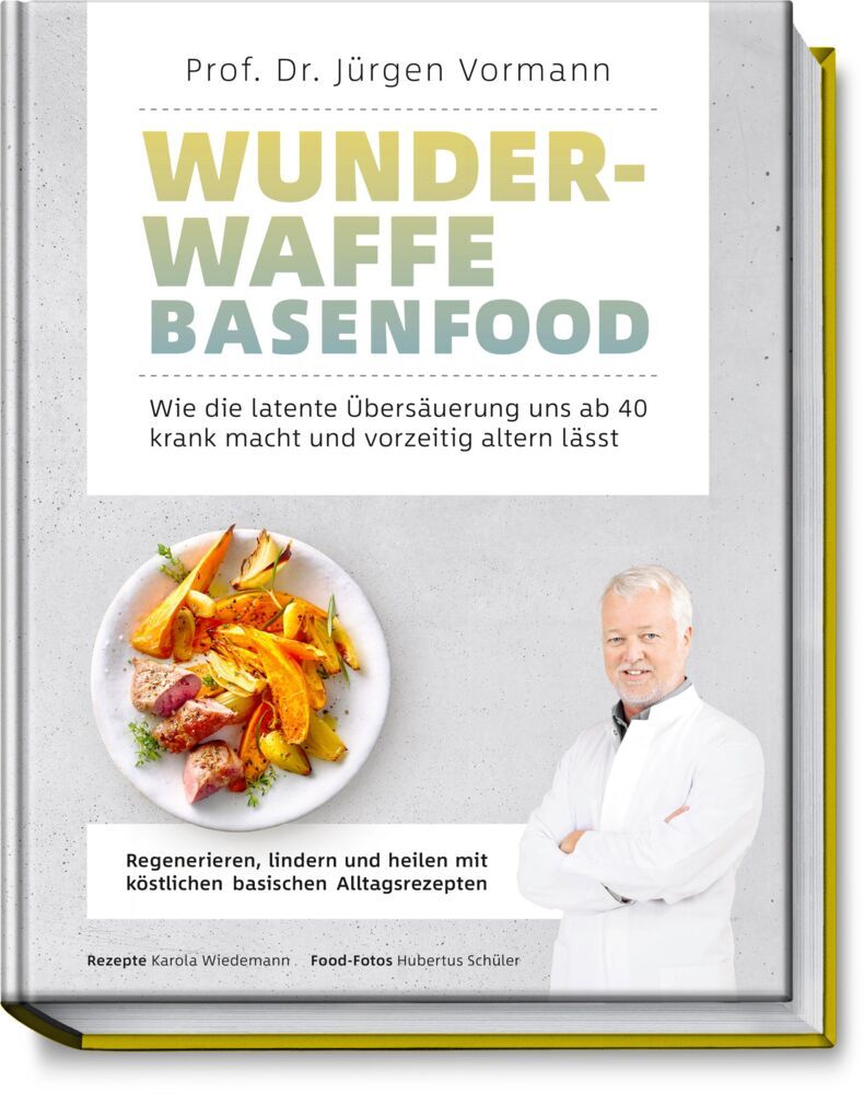 Wunderwaffe Basenfood (Jürgen Vormann)