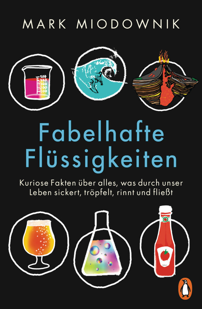 Fabelhafte Flüssigkeiten (Mark Miodownik)